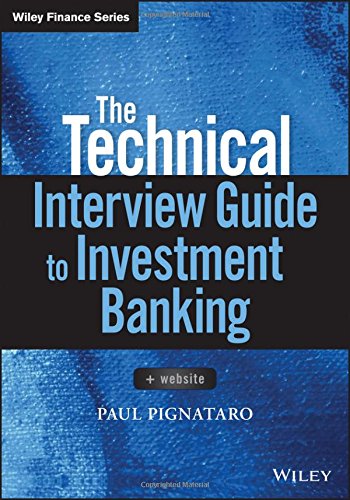 The Technical Interview Guide To Investment Banking Website 1st Edition Paul Pignataro