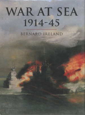 War At Sea 19141945 Bernard Ireland
