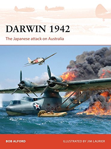 Darwin 1942 The Japanese Attack On Australia 1st Bob Alford