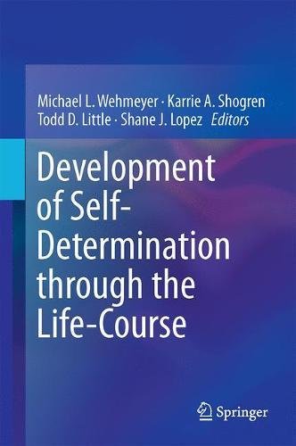 Development Of Selfdetermination Through The Lifecourse 1st Edition Michael L Wehmeyer