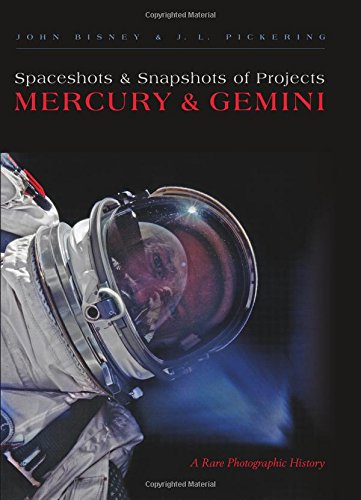 Spaceshots And Snapshots Of Projects Mercury And Gemini A Rare Photographic History John Bisney