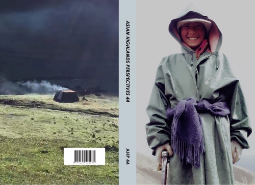 Asian Highlands Perspectives Volume 44 Asian Highlands Perspectives