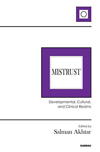 Mistrust Developmental Cultural And Clinical Realms Salman Akhtar