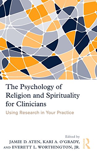 The Psychology Of Religion And Spirituality For Clinicians Using Research In Your Practice 1st Edition Jamie Aten