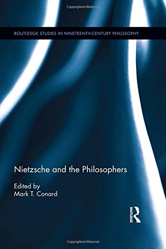 Nietzsche And The Philosophers Mark T Conard
