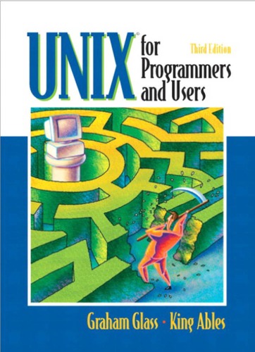 Unix For Programmers And Users 3rd Graham Glass King Ables