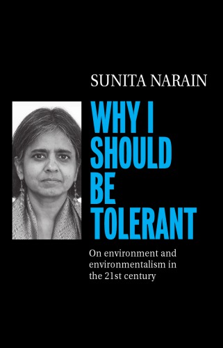 Why I Should Be Tolerant Sunita Narain