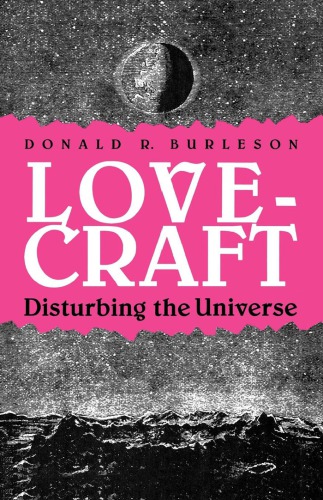 Lovecraft Disturbing The Universe Donald R Burleson