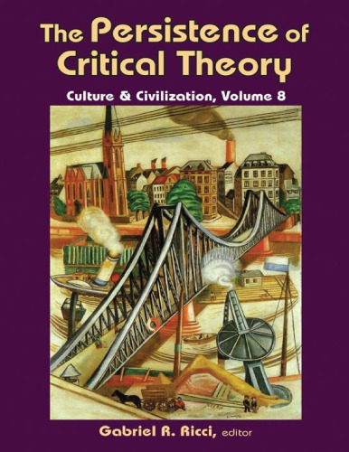 The Persistence Of Critical Theory Culture Civilization Gabriel R Ricci Ed
