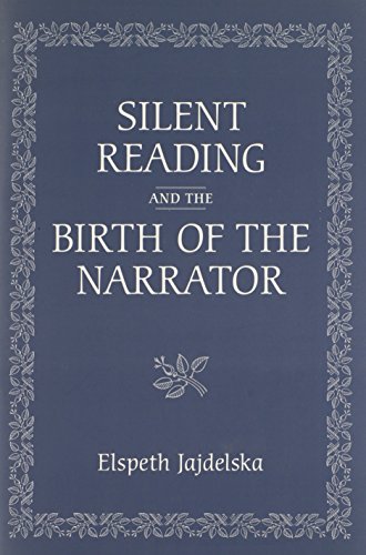 Silent Reading And The Birth Of The Narrator 1st Edition Elspeth Jajdelska
