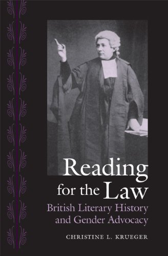 Reading For The Law British Literary History And Gender Advocacy Christine L Krueger