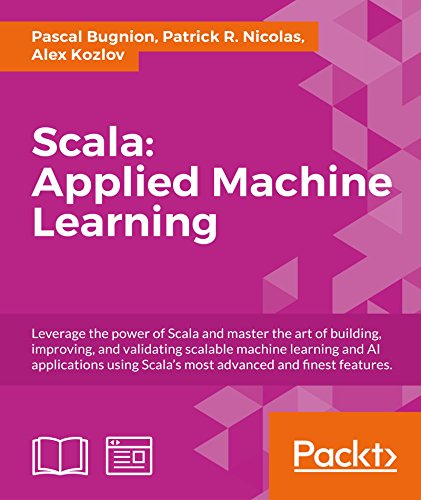 Scalaapplied Machine Learning 1st Edition Pascal Bugnion Patrick R Nicolas