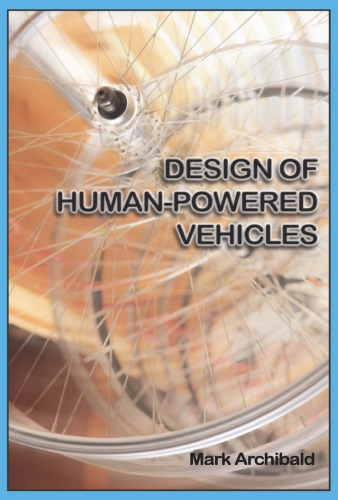 Design Of Humanpowered Vehicles 1st Edition Mark Archibald