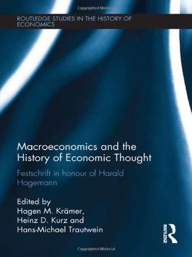 Macroeconomics And The History Of Economic Thought Festschrift In Honour Of Harald Hagemann 1st Edition Hm Krmer