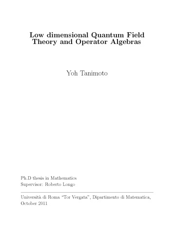 Low Dimensional Quantum Field Theory And Operator Algebras Phd Thesis Yoh Tanimoto