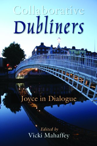Collaborative Dubliners Joyce In Dialogue Vicki Mahaffey