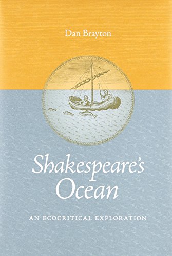 Shakespeares Ocean An Ecocritical Exploration Dan Brayton