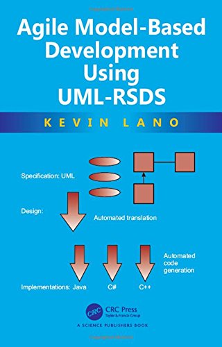 Agile Modelbased Development Using Umlrsds Kevin Lano
