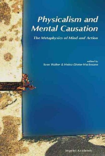 Physicalism And Mental Causation Sven Walter Heinzdieter Heckmann Eds