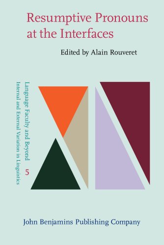 Resumptive Pronouns At The Interfaces Alain Rouveret