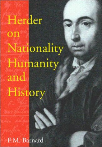 Herder On Nationality Humanity And History Frederick M Barnard