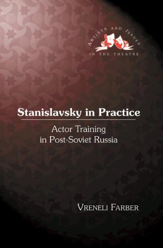 Stanislavsky In Practice Actor Training In Postsoviet Russia 1st Vreneli Farber