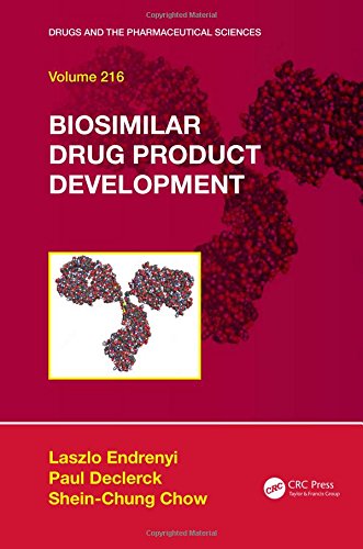 Biosimilar Drug Product Development 1st Edition Laszlo Endrenyi