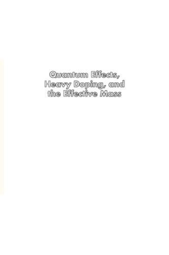 Quantum Effects Heavy Doping And The Effective Mass Kamakhya Prasad Ghatak