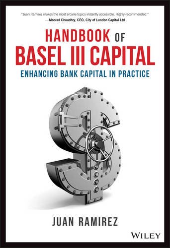 Handbook Of Basel Iii Capital Enhancing Bank Capital In Practice 1st Edition Juan Ramirez