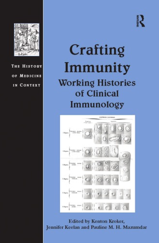 Crafting Immunity Working Histories Of Clinical Immunology Jennifer Keelan