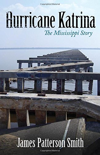 Hurricane Katrina The Mississippi Story First Edition James Patterson Smith