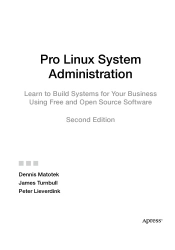 Pro Linux System Administration Dennis Matotek James Turnbull
