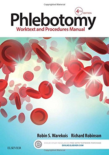 Phlebotomy Worktext And Procedures Manual 4th Edition Robin S Warekois
