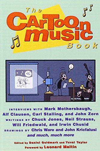 The Cartoon Music Book Daniel Goldmark Yuval Taylor Eds