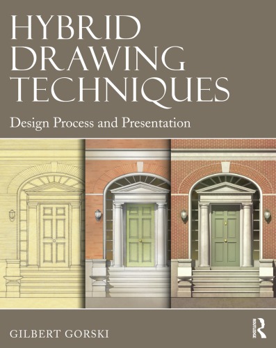 Hybrid Drawing Techniques Design Process And Presentation Gilbert Gorski