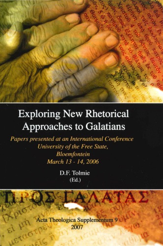 Exploring New Rhetorical Approaches To Galatians Df Tolmie Ed