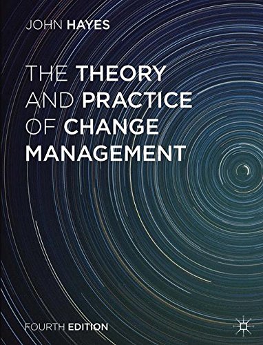 The Theory And Practice Of Change Management 4th Edition John Hayes