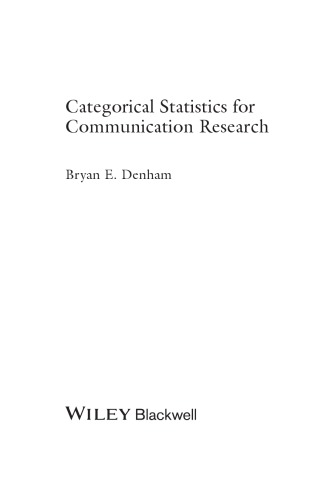Categorical Statistics For Communication Research Bryan E Denham