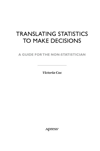 Translating Statistics To Make Decisions A Guide For The Nonstatistician Victoria Cox