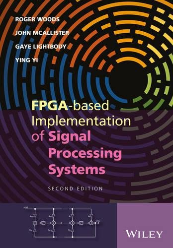 Fpgabased Implementation Of Signal Processing Systems 2nd Edition Roger Woods