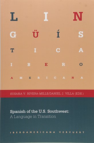 Spanish Of The Us Southwest A Language In Transition Susana Riveramills