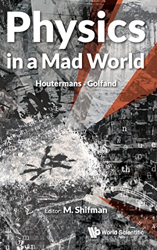 Physics In A Mad World Houtermans Golfand M Shifman Ed
