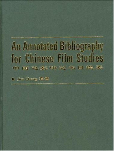 An Annotated Bibliography Of Chinese Film Studies 4th Edition Jim Cheng