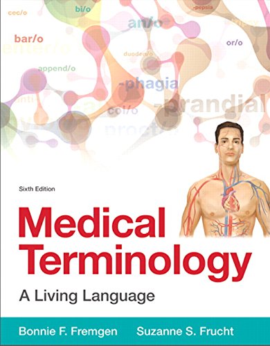Medical Terminology A Living Language 6th Edition Bonnie F Fremgen
