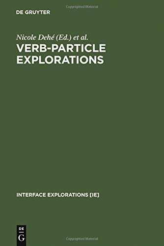 Verbparticle Explorations Reprint 2012 Ed Ray Jackendoff Nicole Deh