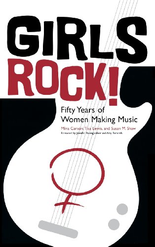 Girls Rock Fifty Years Of Women Making Music Mina Carson Tisa Lewis