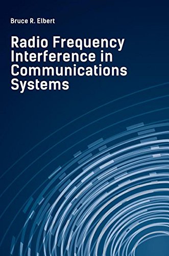 Radio Frequency Interference In Communications Systems Bruce R Elbert