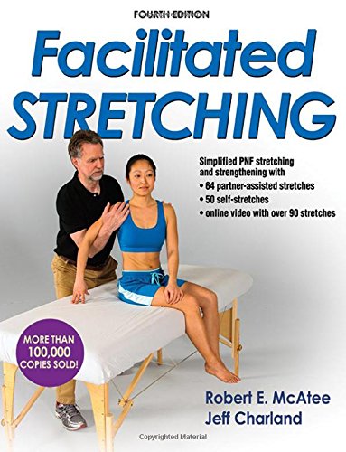 Facilitated Stretching 4th Edition Robert E Mcatee Jeff Charland