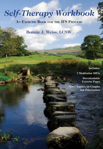 Selftherapy Workbook An Exercise Book For The Ifs Process Bonnie J Weiss