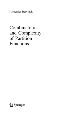 Combinatorics And Complexity Of Partition Functions Alexander Barvinok